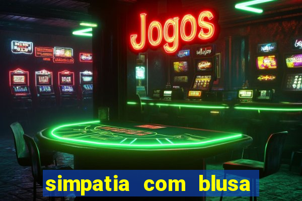 simpatia com blusa da pessoa amada